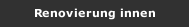 Renovierung innen