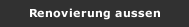 Renovierung aussen